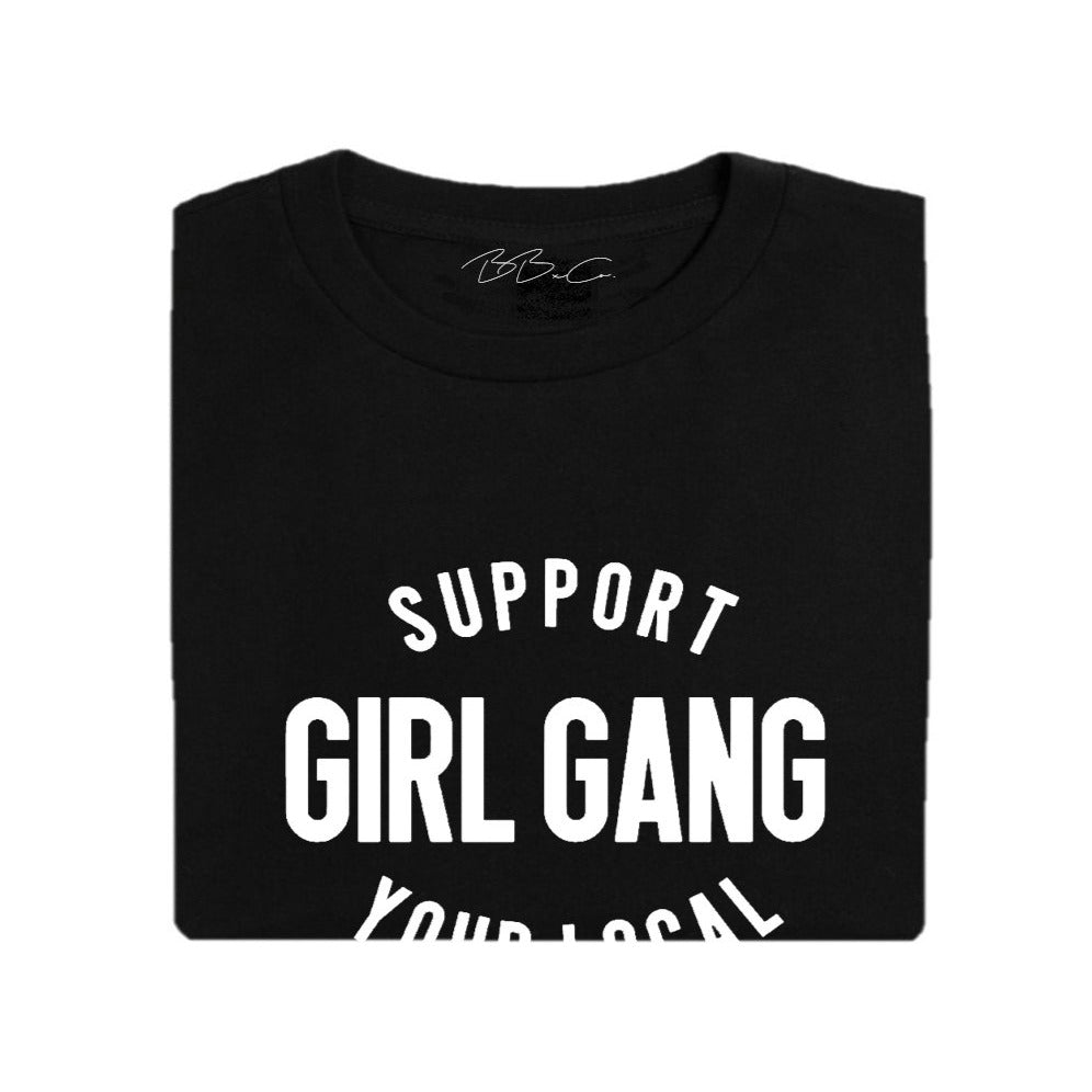 All Products - SUPPORT YOUR LOCAL GIRL GANG Tee
