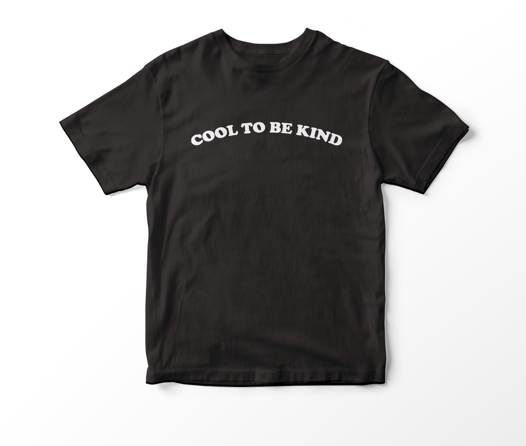 COOL TO BE KIND Tee